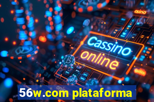 56w.com plataforma